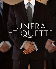 Proper Funeral Etiquette